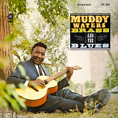 Виниловая пластинка Muddy Waters - Muddy, Brass & The Blues (Acoustic sounds) LP