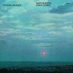 Виниловая пластинка Gary Burton Chick Corea - Crystal Silence