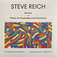 Пластинка Steve Reich, Los Angeles Philharmonic – Runner/Music For Ensemble And Orchestra - LP