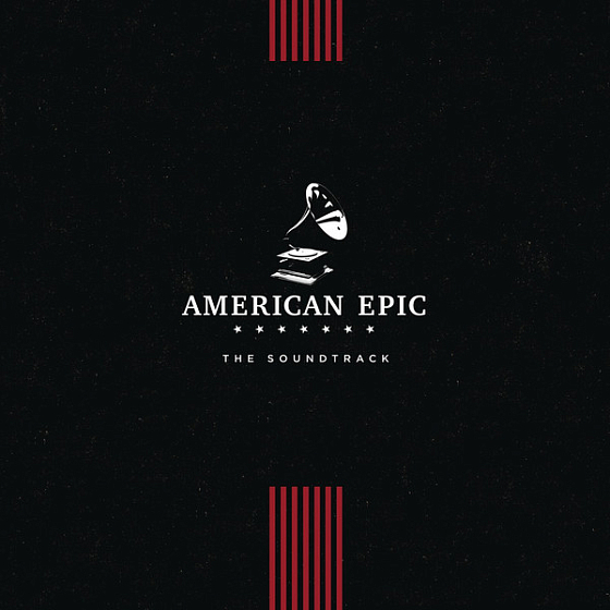 Пластинка Various - American Epic - The Soundtrack - рис.0