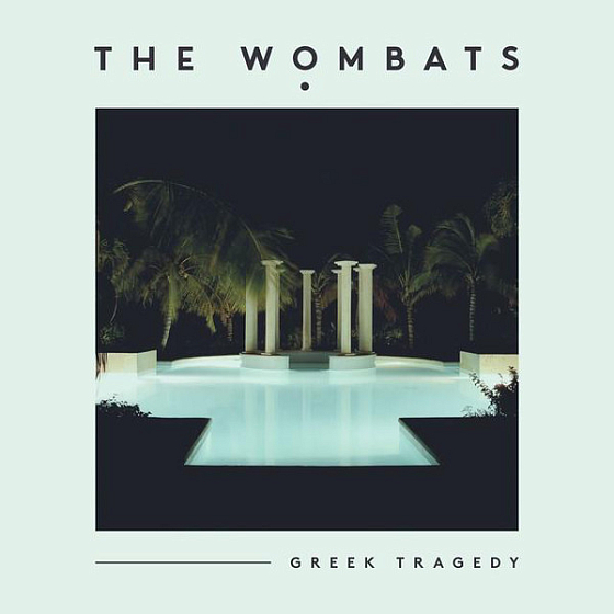 Пластинка The Wombats - Greek Tragedy - рис.0