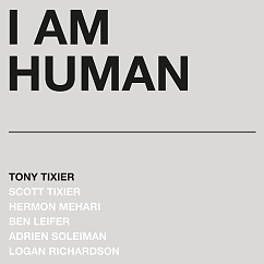 Пластинка Tony Tixier - I Am Human LP
