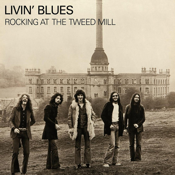 Пластинка Livin' Blues - Rocking At The Tweed Mill - рис.0