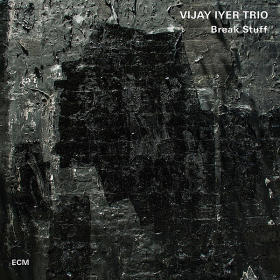 Пластинка Vijay Iyer Trio - Break Stuff - рис.0