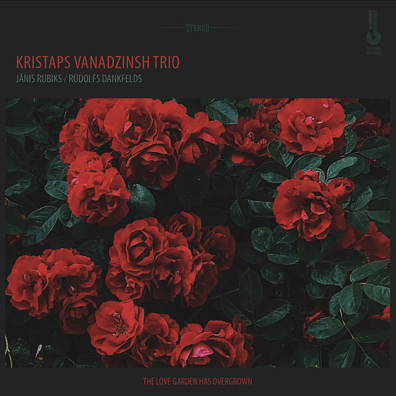 Пластинка Kristaps Vanadzinsh Trio - The Love Garden Has Overgrown LP - рис.0