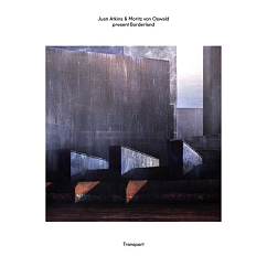 Виниловая пластинка Juan Atkins & Moritz von Oswald Present Borderland – Transport 2LP