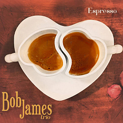 Виниловая пластинка Bob James Trio – Espresso (Audiophile Edition) LP