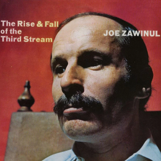 Пластинка Joe Zawinul - The Rise & Fall Of The Third Stream LP - рис.0