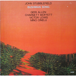 Пластинка John Stubblefield, Geri Allen, Charnett Moffett, Victor Lewis, Mino Cinelu - Bushman Song - (Pure Pleasure) LP