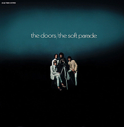 Виниловая пластинка The Doors – The Soft Parade (STEREO) LP