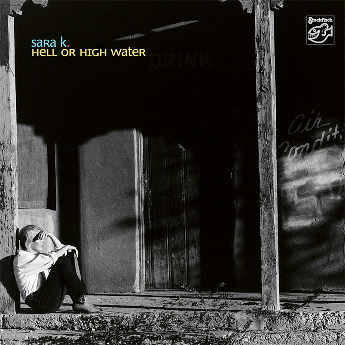 Виниловая пластинка Sara K. - Hell or High Water LP - рис.0