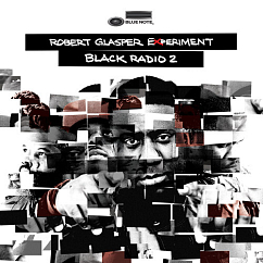 Пластинка Robert Glasper Experiment – Black Radio 2 - 2LP