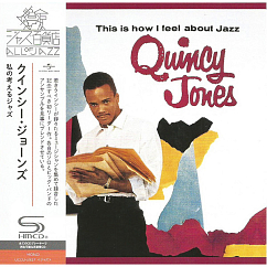 CD-диск Quincy Jones - Quincy This Is How I Feel About Jazz (SHM-CD)