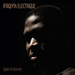 Виниловая пластинка Ifriqiyya Electrique – Laylet El Booree LP