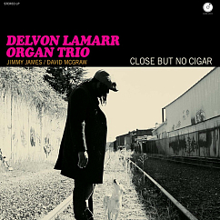Пластинка Delvon Lamarr Organ Trio – Close But No Cigar LP