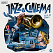 Виниловая пластинка Various Artists - Jazz & Cinema: Best Of Jazz in Movies LP - рис.0