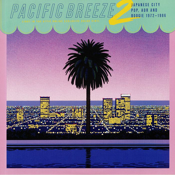 Пластинка Various – Pacific Breeze 2: Japanese City Pop, AOR And Boogie 1972-1986 2LP - рис.0