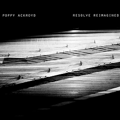 Пластинка Poppy Ackroyd - Resolve Reimagined LP