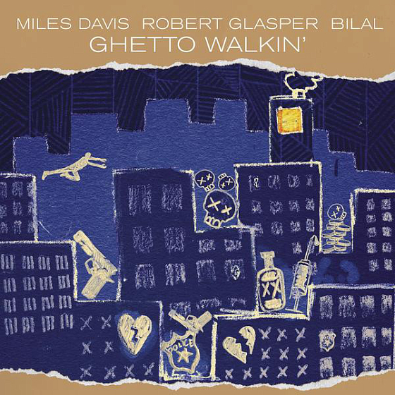 Пластинка Miles Davis; Robert Glasper; Bilal - Ghetto Walkin' - рис.0