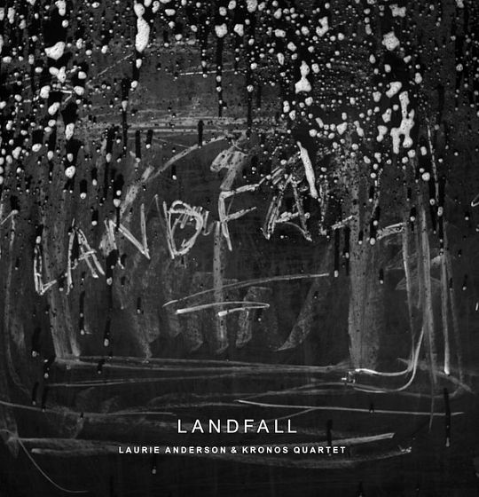 Пластинка Laurie Anderson; Kronos Quartet - Landfall - рис.0