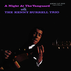 Виниловая пластинка The Kenny Burrell Trio – A Night At The Vanguard LP