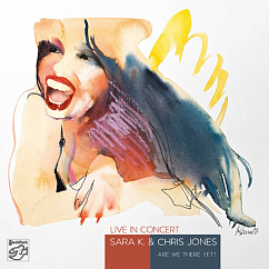 Виниловая пластинка Sara K & Chris Jones – Live In Concert: Are We There Yet? 180g 2LP