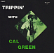Пластинка Cal Green – Trippin With Cal Green LP - рис.0