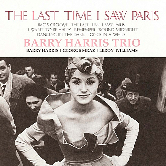Пластинка Barry Harris Trio – The Last Time I Saw Paris LP - рис.0