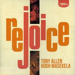 Виниловая пластинка Tony Allen And Hugh Masekela – Rejoice LP