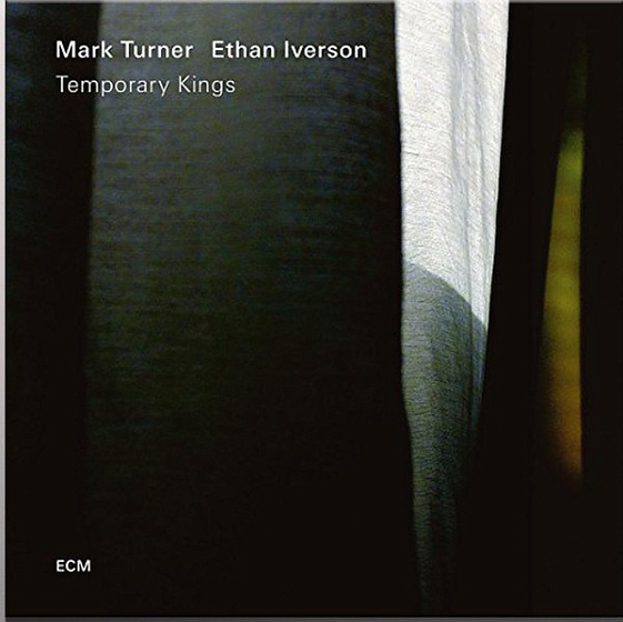 Пластинка Mark Turner; Ethan Iverson - Temporary Kings - рис.0