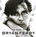 CD-диск Bryan Ferry - The Best Of Bryan Ferry - рис.0