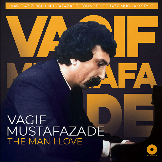 Виниловая пластинка Вагиф Мустафа-заде - Человек, Которого Я Люблю LP - рис.0