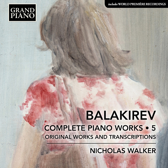 Пластинка Balakirev - Complete Piano Works, Vol. 5 CD - рис.0