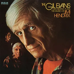 Пластинка Gil Evans And His Orchestra - Plays The Music Of Jimi Hendrix - рис.0