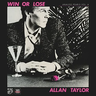 Allan Taylor - Win Or Lose, Analog Pearls Series - Vol. 6 LP