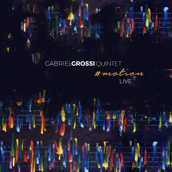 Пластинка Gabriel Grossi Quintet – #Motion Live LP - рис.0